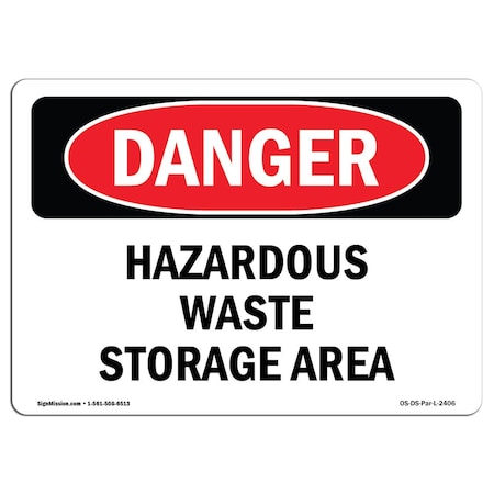 Signmission Safety Sign, OSHA Danger, 12" Height, 18" Width, Aluminum, Hazardous Waste Storage Area, Landscape OS-DS-A-1218-L-2406